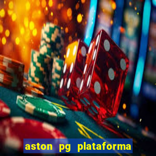 aston pg plataforma de jogos